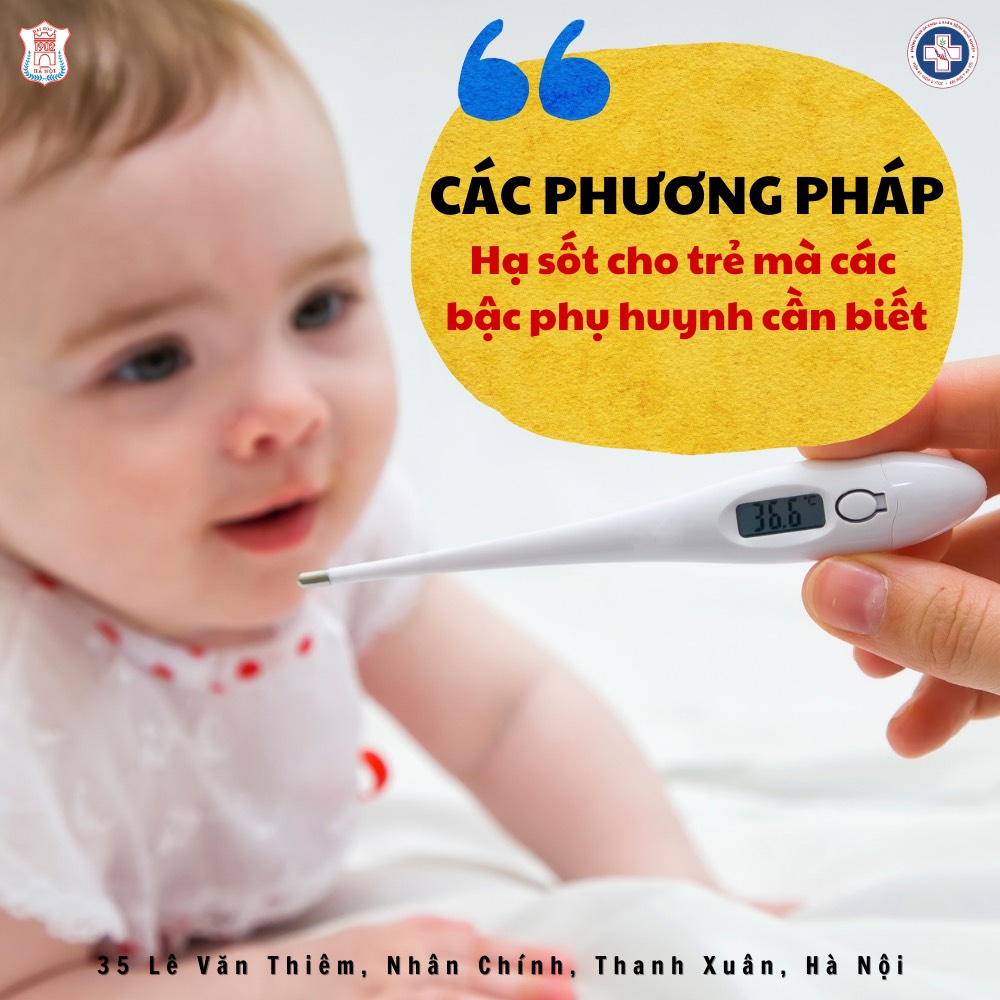 CÁC PHƯƠNG PHÁP HẠ SỐT CHO TRẺ MÀ CÁC BẬC PHỤ HUYNH CẦN BIẾT!