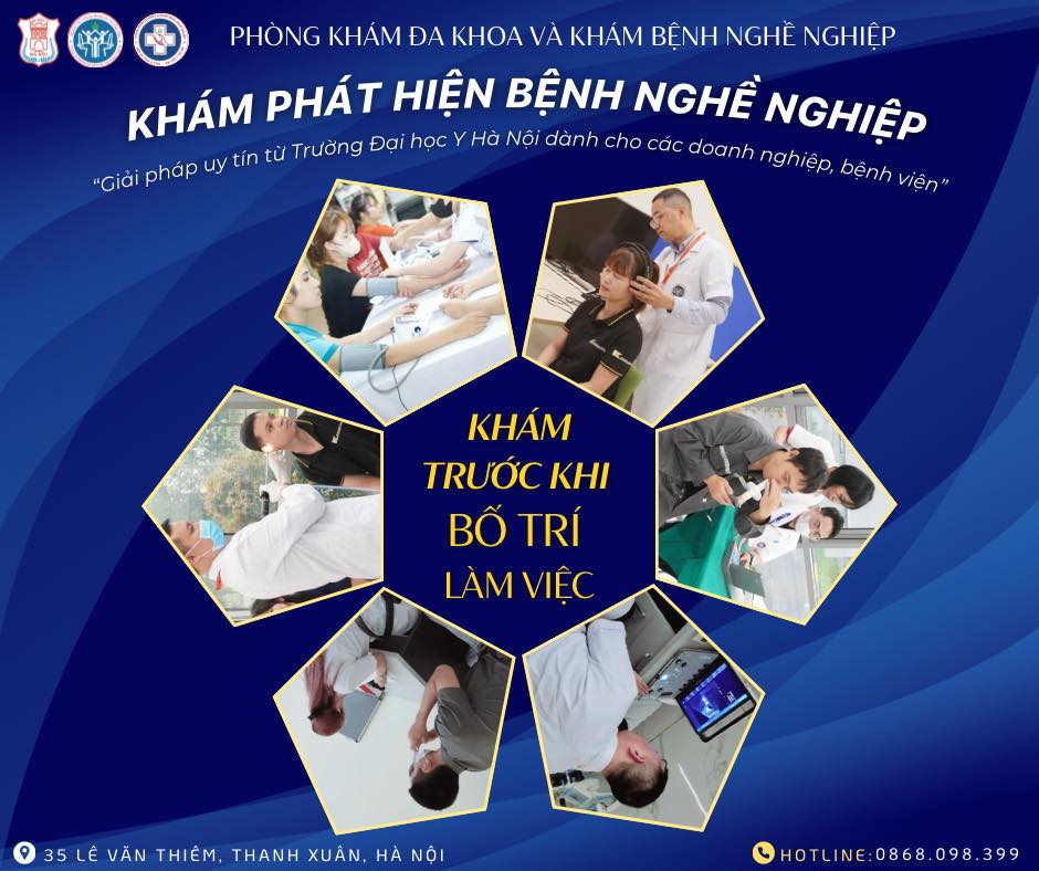 KHÁM PHÁT HIỆN BỆNH NGHỀ NGHIỆP, KHÁM TRƯỚC KHI BỐ TRÍ LÀM VIỆC