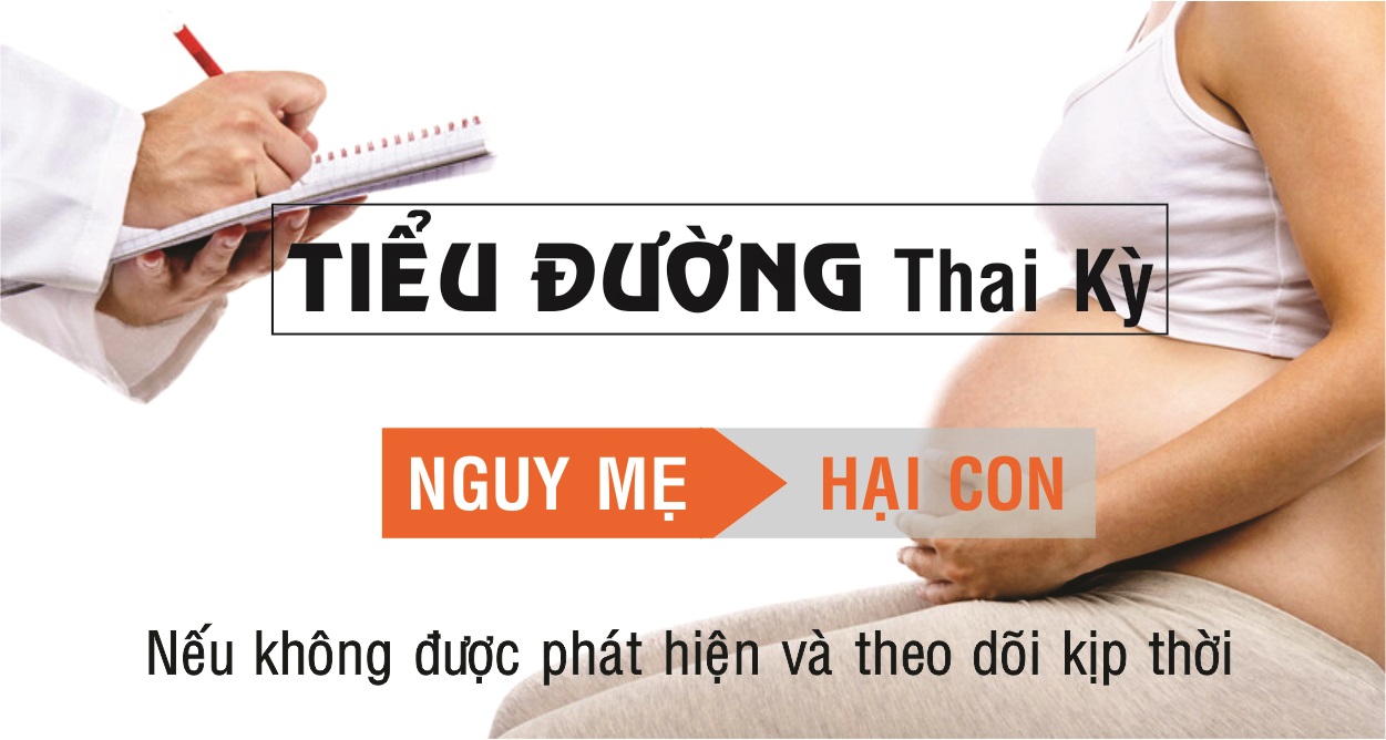 ĐÁI THÁO ĐƯỜNG THAI KỲ (Gestational diabetes mellitus- GDM)