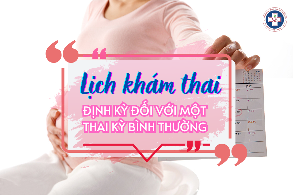 LỊCH KHÁM THAI ĐỊNH KỲ
