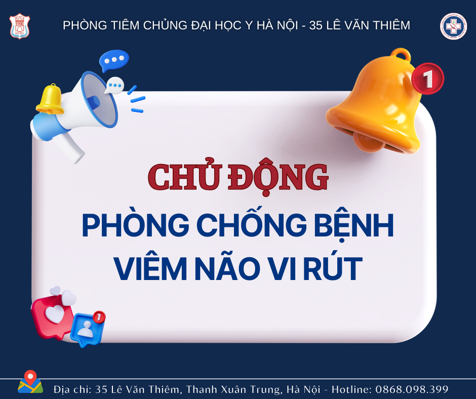 CHỦ ĐỘNG PHÒNG CHỐNG BỆNH VIÊM NÃO VI RÚT