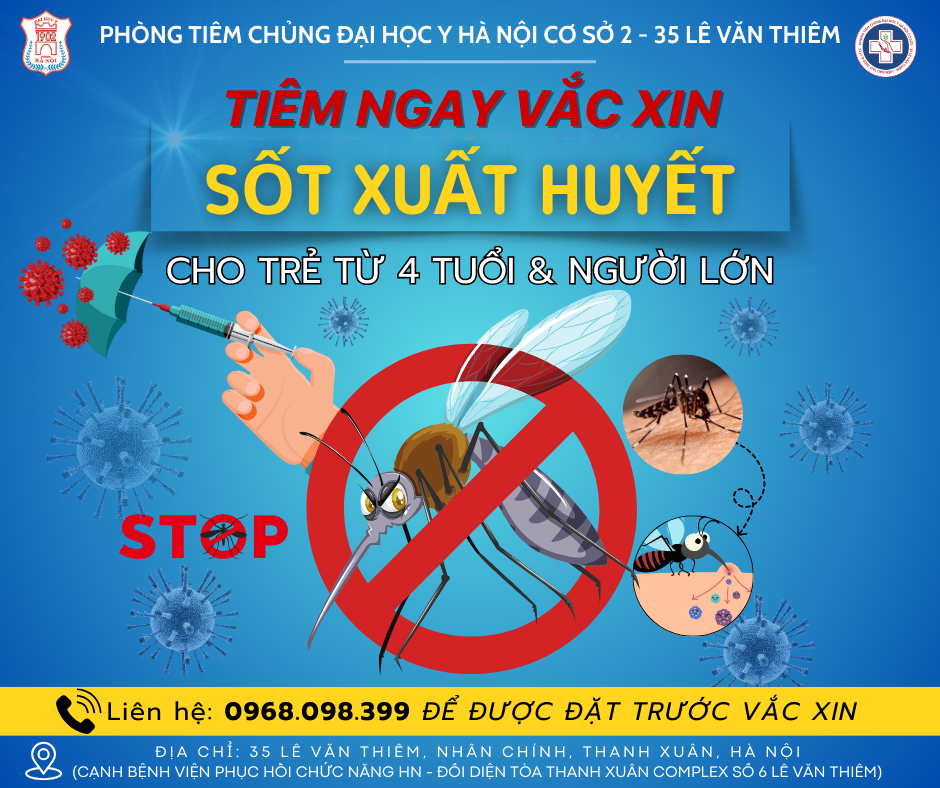 VẮC XIN SỐT XUẤT HUYẾT ĐÃ CHÍNH THỨC CÓ MẶT TẠI PHÒNG TIÊM CHỦNG ĐẠI HỌC Y HÀ NỘI - 35 LÊ VĂN THIÊM!